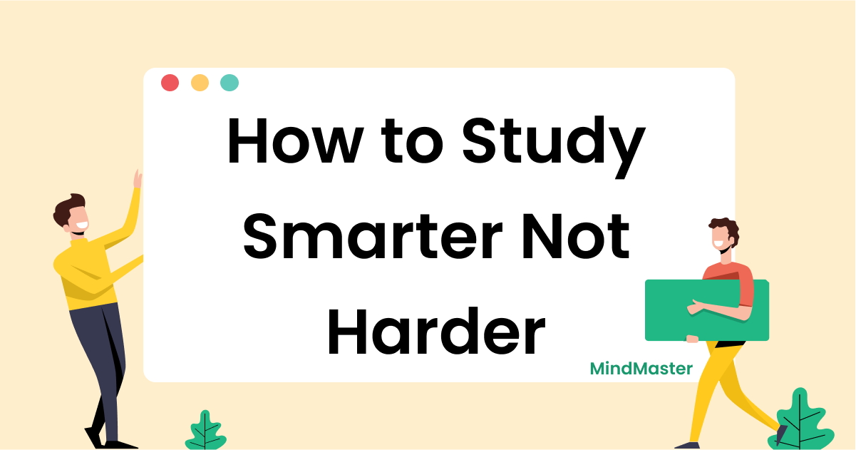 Study Like a PRO! (Smart, not hard)