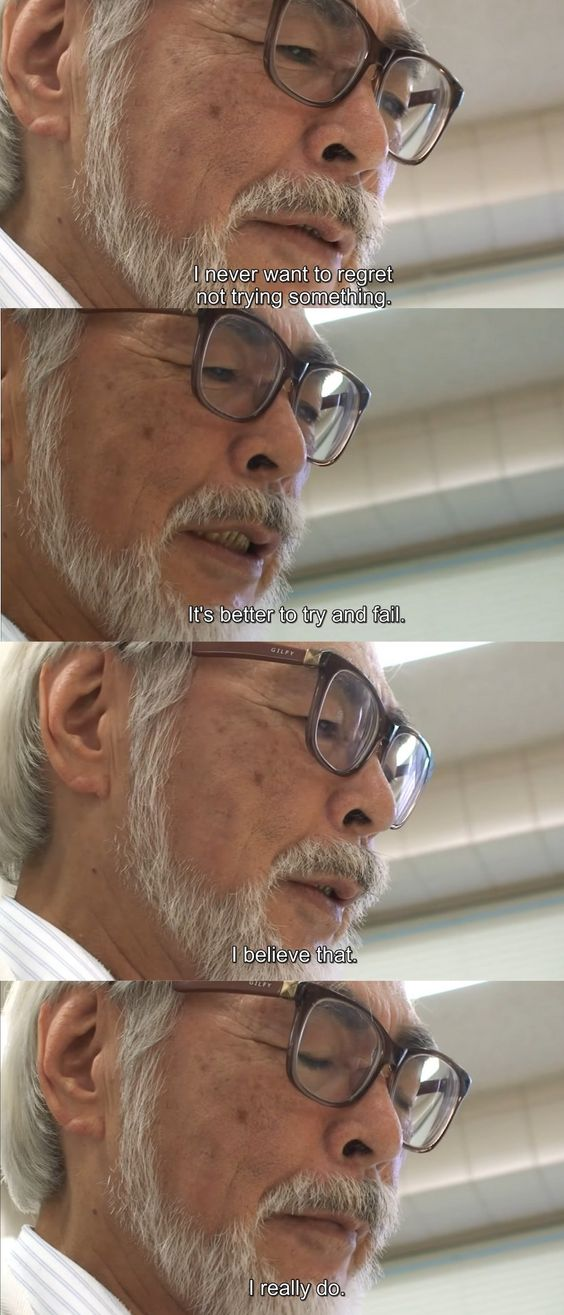 Hayao Miyazaki on trying